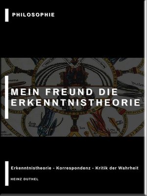 cover image of MEIN FREUND DIE ERKENNTNISTHEORIE--PHILOSOPHIE